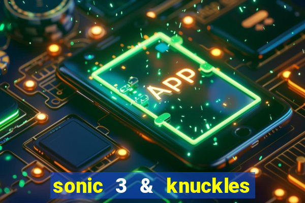 sonic 3 & knuckles sonic retro download